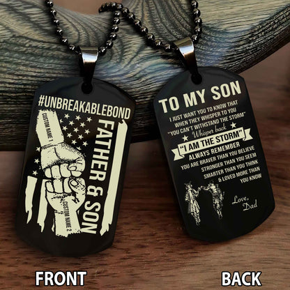 Father And Son UnBreakable Bond Double Side Dog Tag Whisper Back I'm The Storm