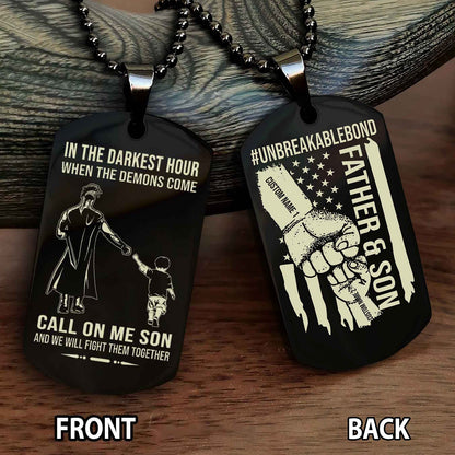 Father And Son UnBreakable Bond Double Side Dog Tag Call On Me Son Kid And We Will Fight Them Together Double Sided Dog Tag