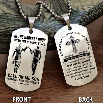 Special Version Double Side Dog Tag Call On Me Son And We Will Fight Them Together - Cross Never Forget Your Way Back Home