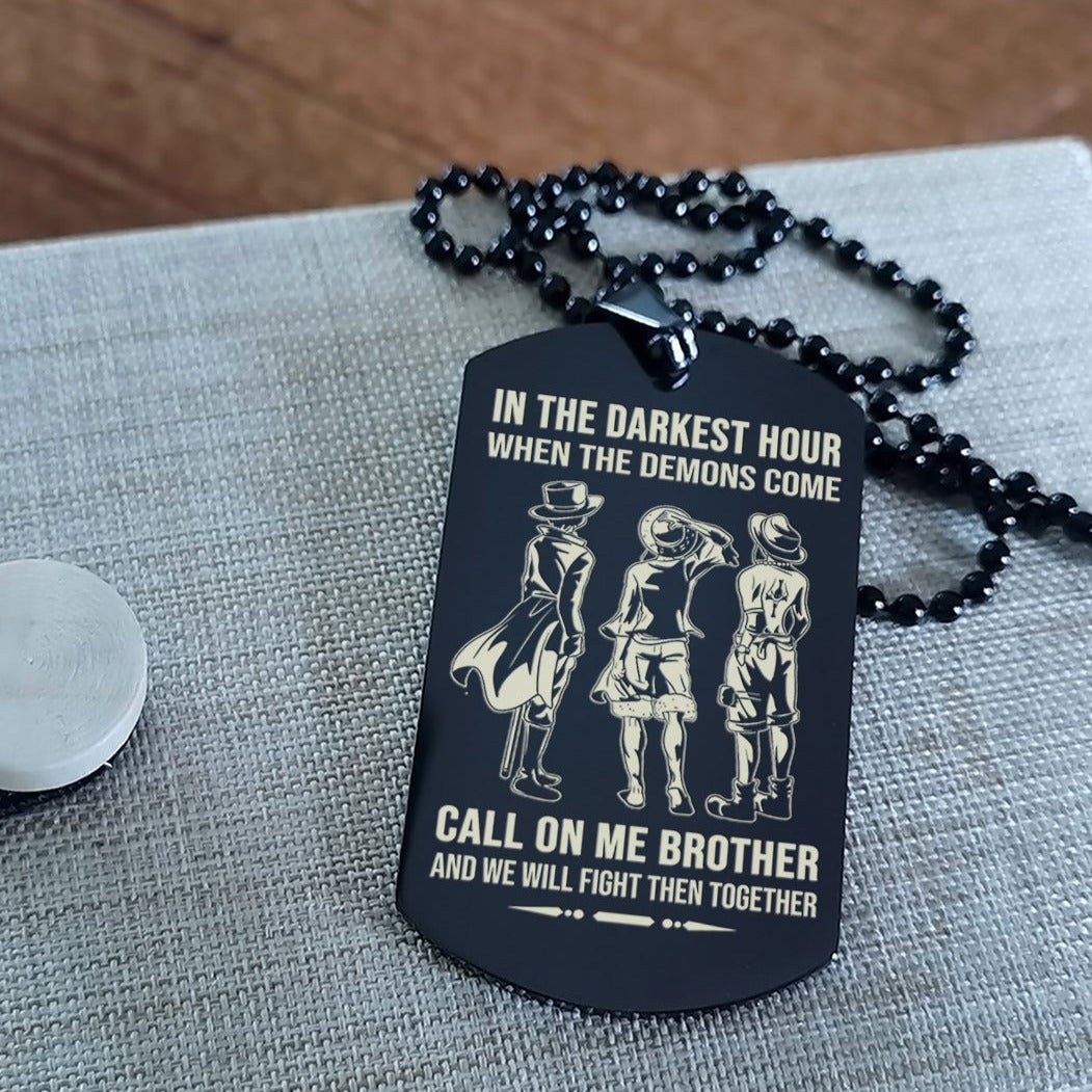 Personalized One Sided Dog Tag Call On Me Brother And We Will Fight Them Together