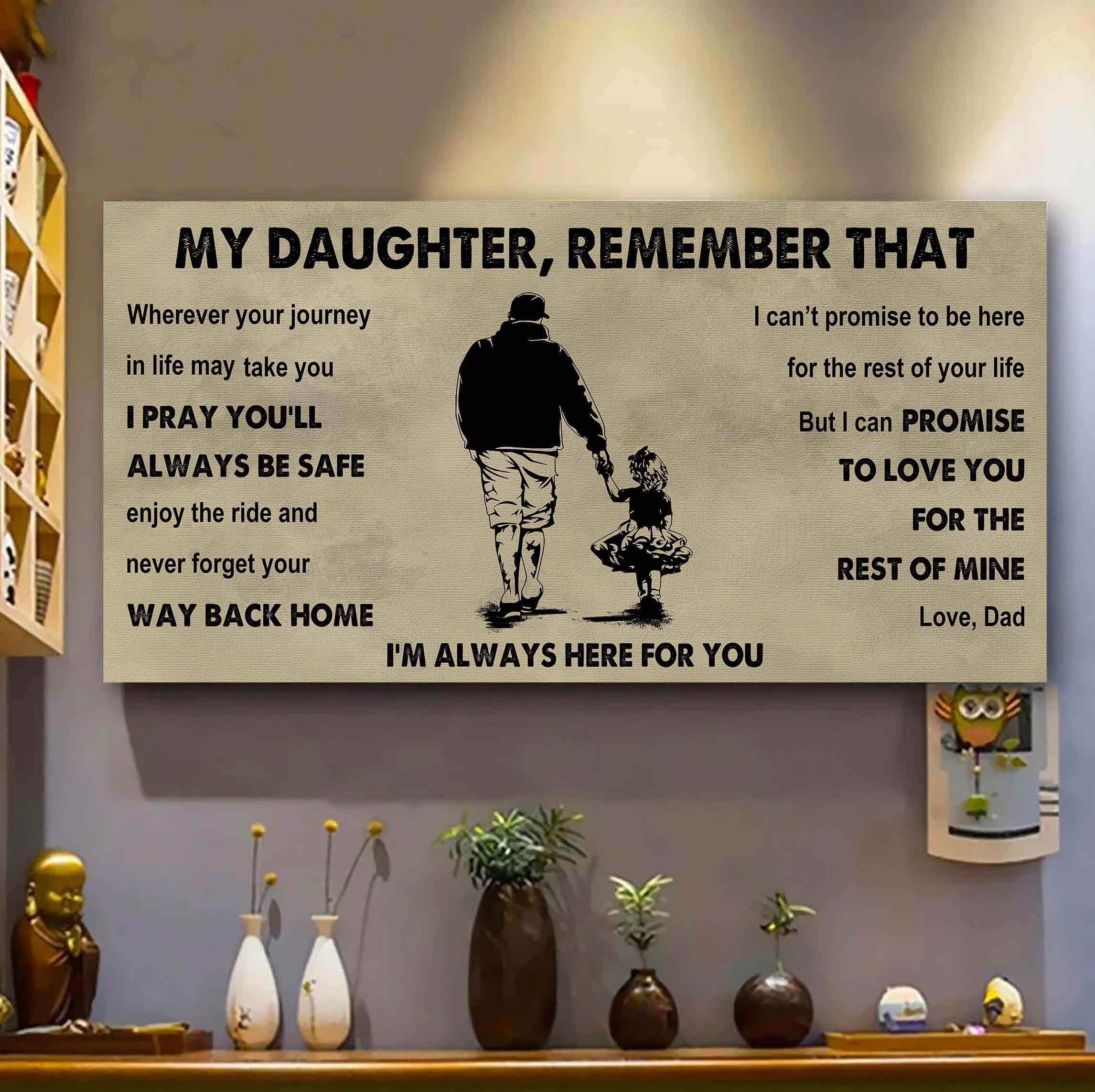 Soldier To My Daughter Remember That Never Forget Your Way Back Home I'm Always Here For You