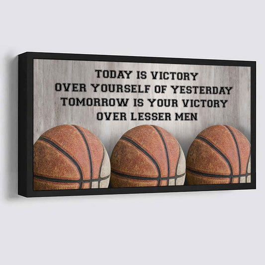 Basketball Poster Canvas - Today Is Victory Over Yourself Over Yourself Of Yesterday Tomorrow Is Your Victory Over Lesser Men