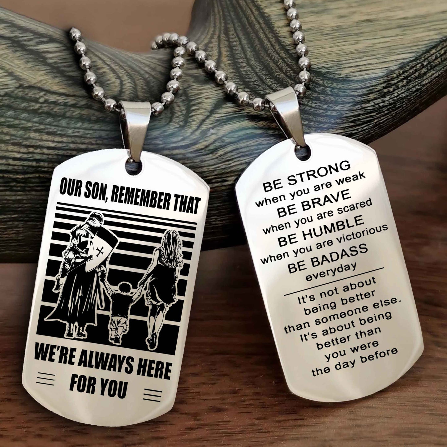 Family Double Side Dog Tag To Our Son Remember That We're Always Here For You - Be Strong When You Are Weak