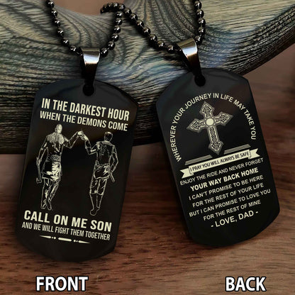 Special Version Double Side Dog Tag Call On Me Son And We Will Fight Them Together - Cross Never Forget Your Way Back Home