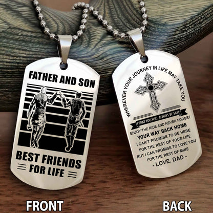Special Version Double Side Dog Tag Dad And Son Best Friend For Life - Cross I Can Promise To Love You For The Rest Of Mine