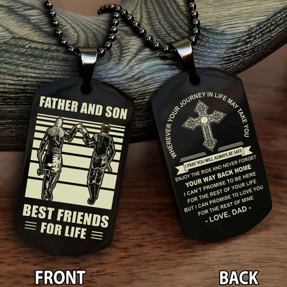 Special Version Double Side Dog Tag Dad And Son Best Friend For Life - Cross I Can Promise To Love You For The Rest Of Mine