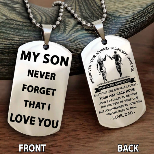 Special Version Double Side Dog Tag My Son Never Forget That I Love You - I Can Promise To Be Here For The Rest Of Your Life
