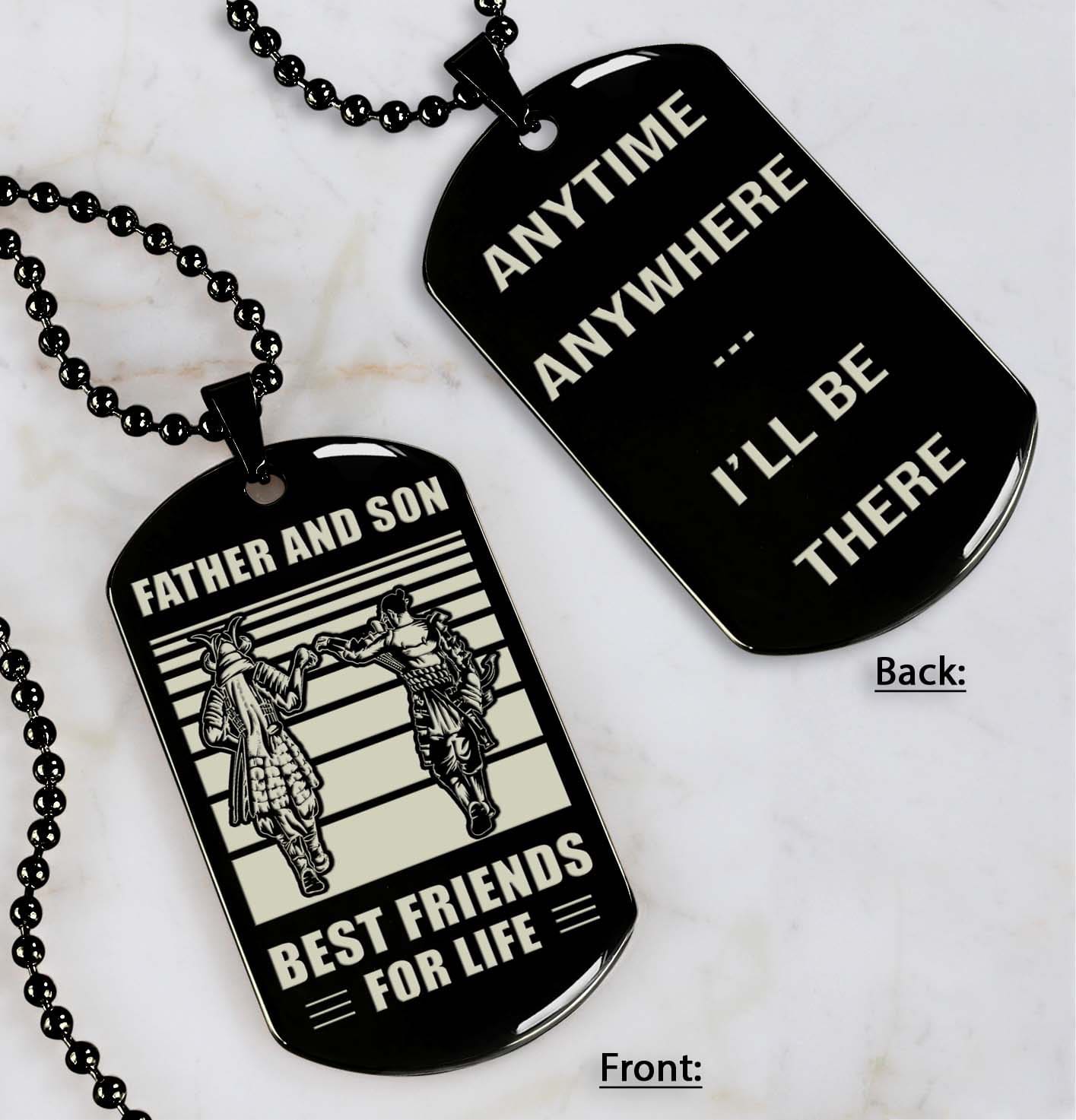 Soldier Black Version Be strong-Personalized Double Sided Dog Tag Father And Son Best Friends For Life - Message on the back side