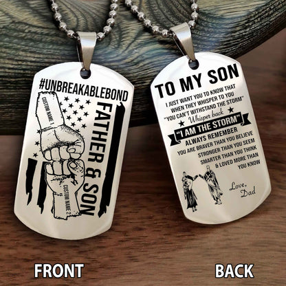 Father And Son UnBreakable Bond Double Side Dog Tag Whisper Back I'm The Storm