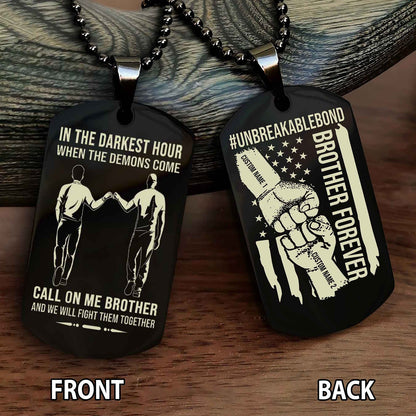 Brother And Brother UnBreakable Bond Double Side Dog Tag Call On Me Brother