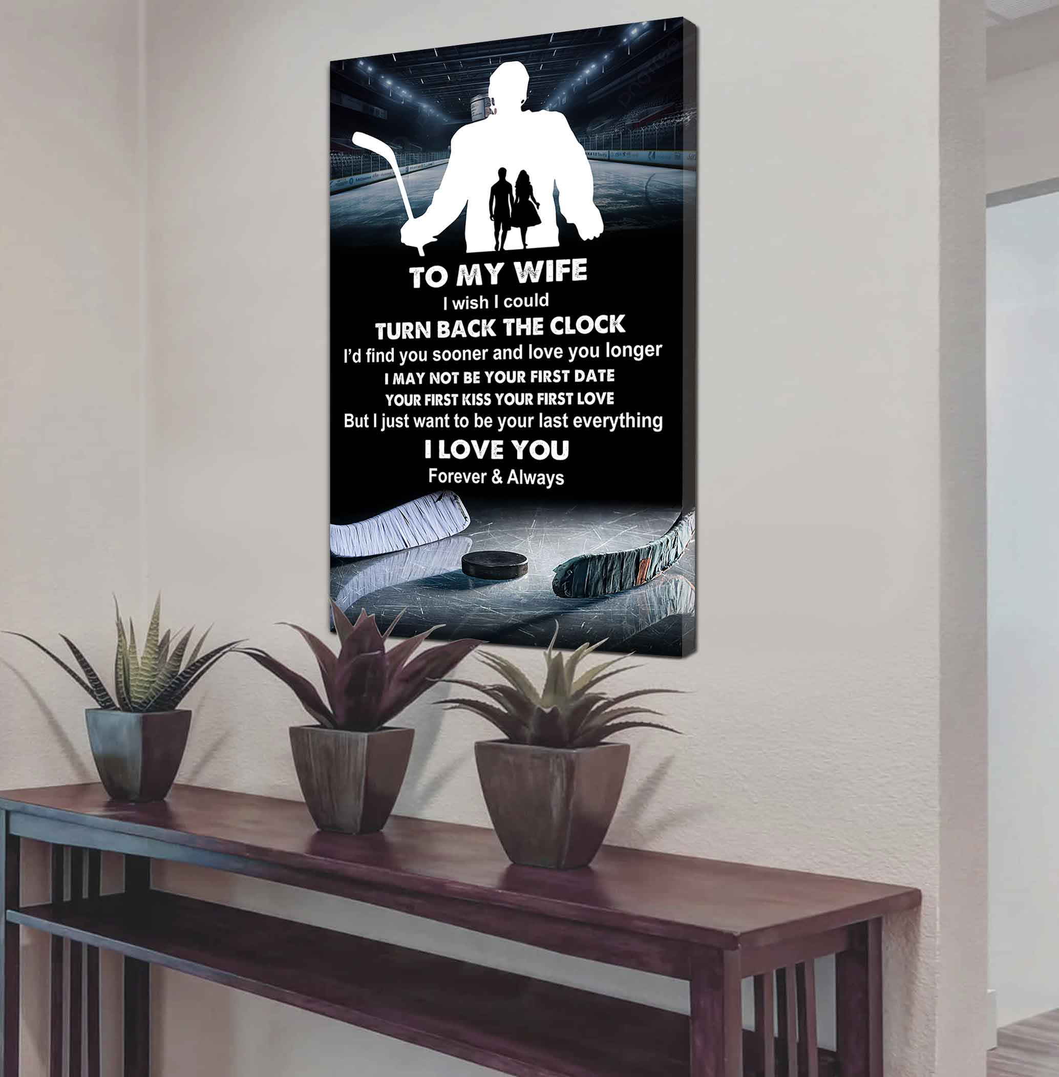 Sport Poster Canvas To My Wife I Wish I Could Turn Back The Clock I Would Find You Sooner and Love You Longer Gift For Your Wife