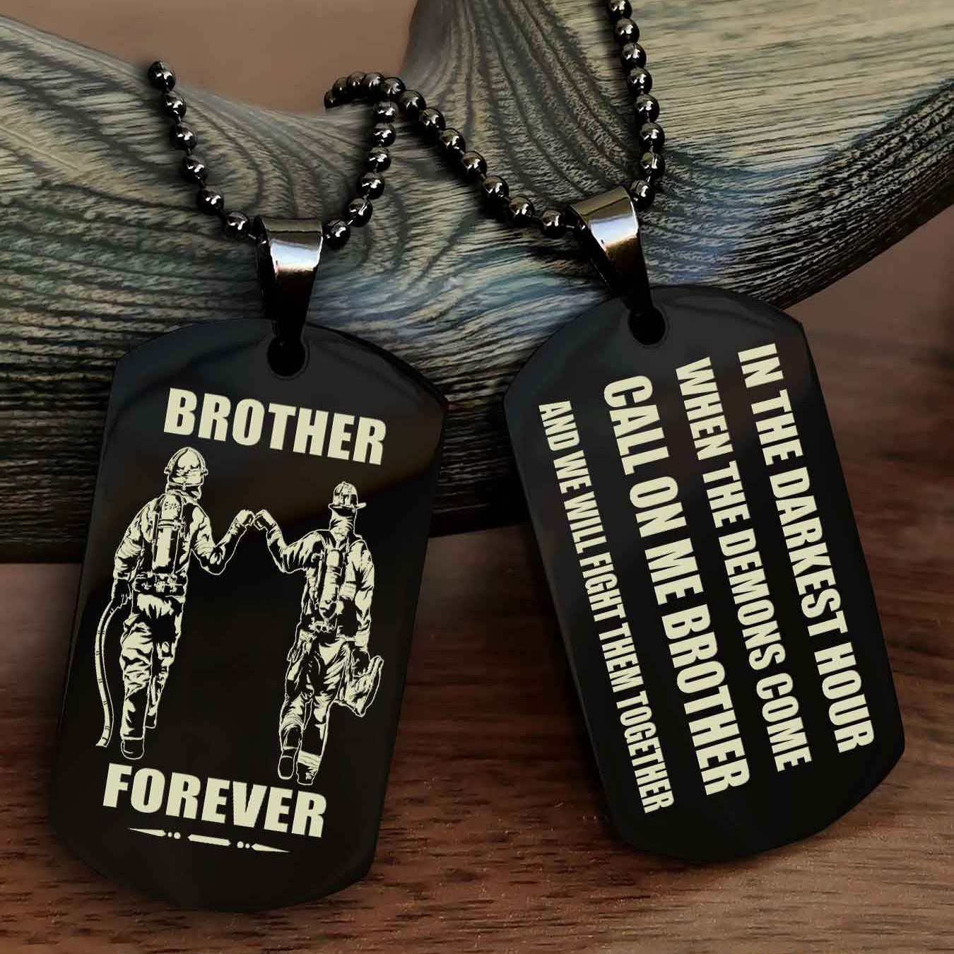 Customizable Engraved Double Sided Dog Tag Call On Me Brother NAG Brothers Forever We Will Fight Them Together