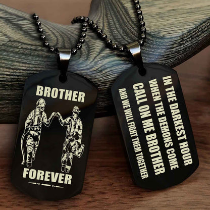 Soldier Engraved Double Sided Dog Tag Call On Me Brother NAG Brothers Forever We Will Fight Them Together