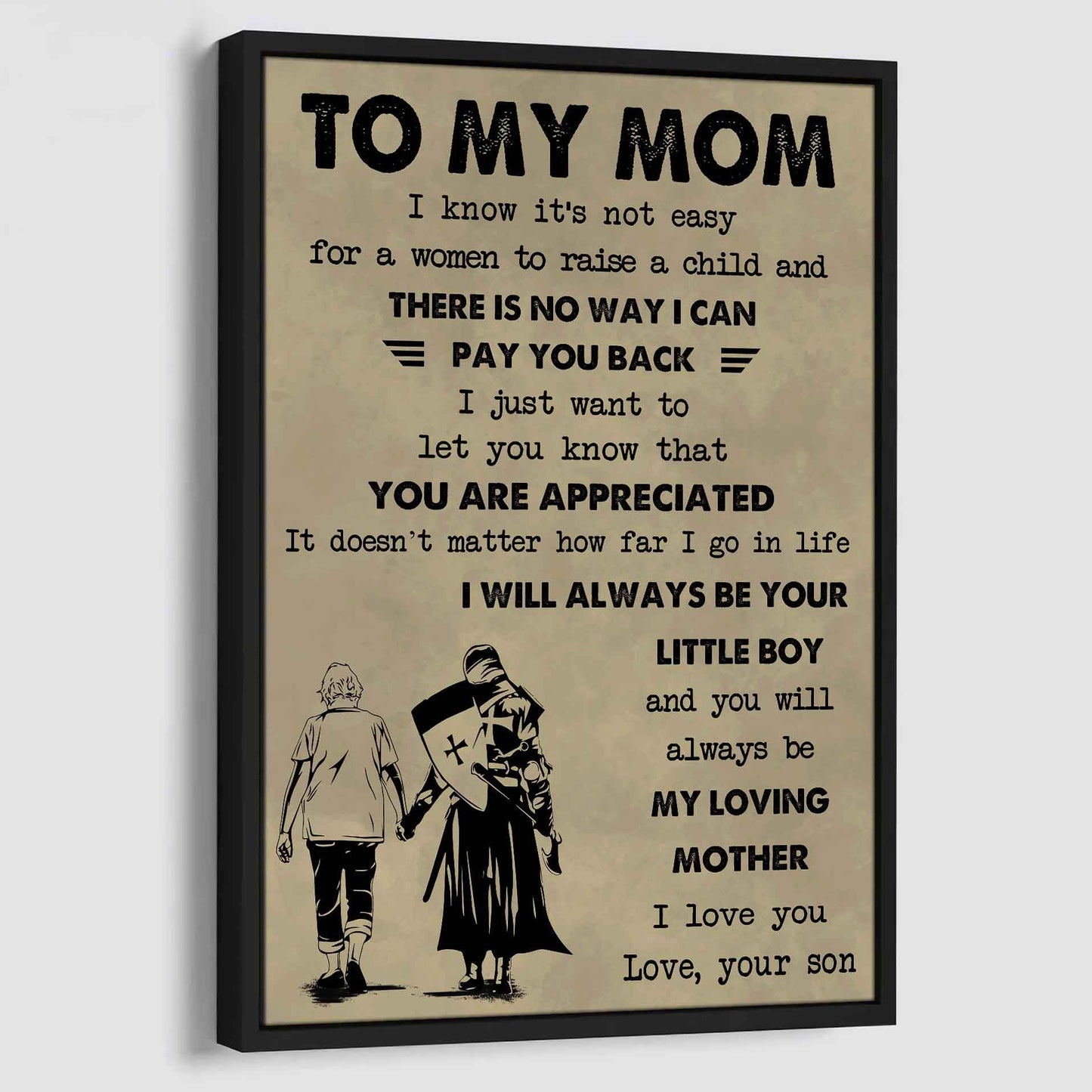 Poster Canvas To My Mom I Know It's Not Easy To Raise A Child I Will Always Be Your Little Boy