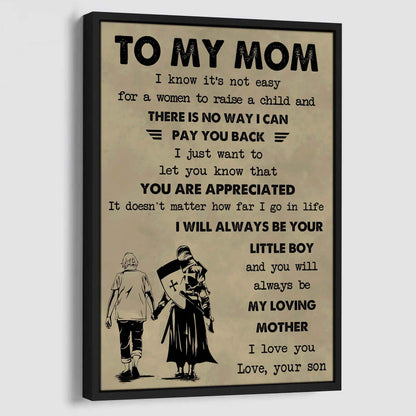 Poster Canvas To My Mom I Know It's Not Easy To Raise A Child I Will Always Be Your Little Boy