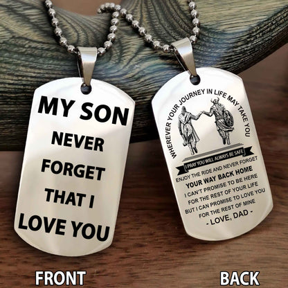 Special Version Double Side Dog Tag My Son Never Forget That I Love You - I Can Promise To Be Here For The Rest Of Your Life