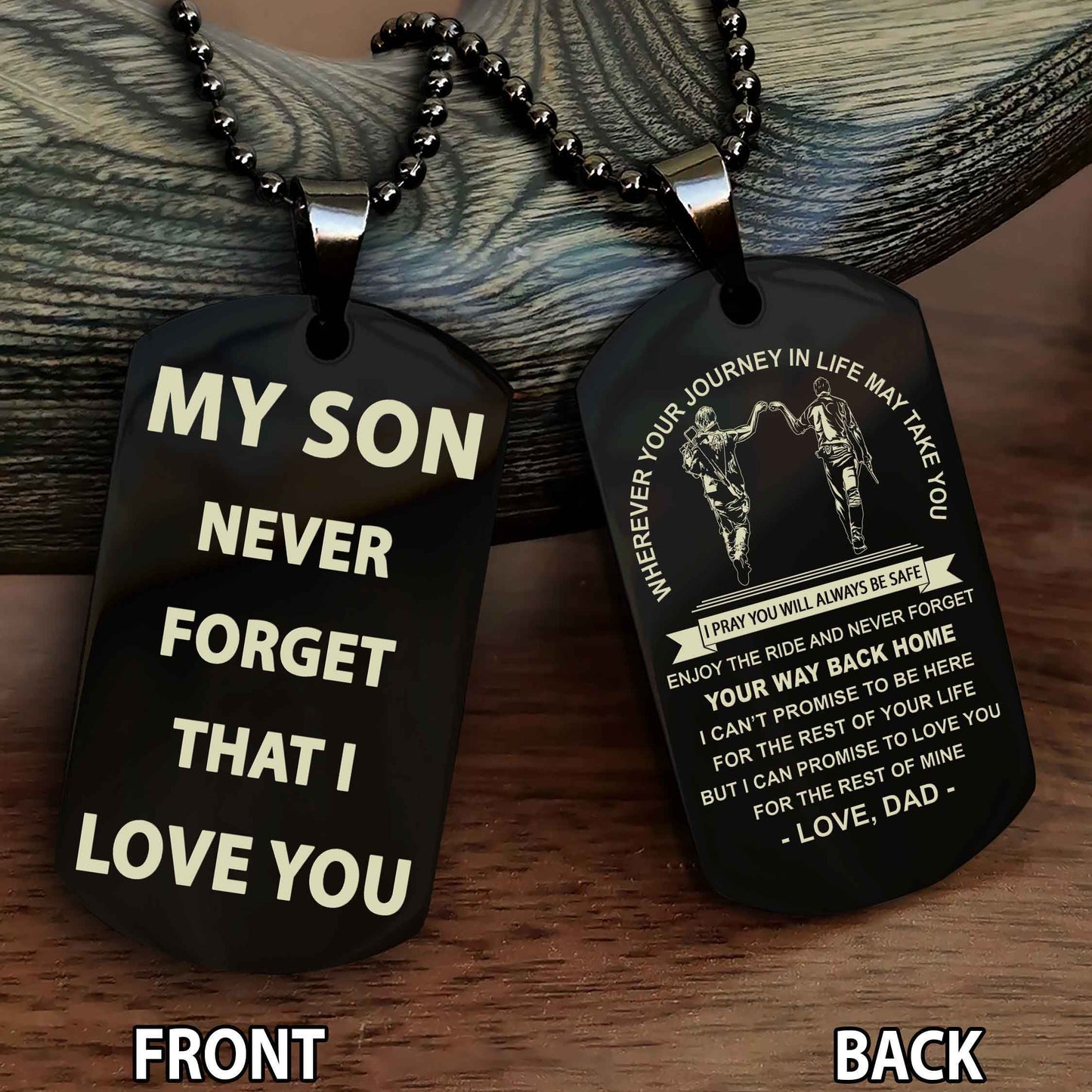 Special Version Double Side Dog Tag My Son Never Forget That I Love You - I Can Promise To Be Here For The Rest Of Your Life
