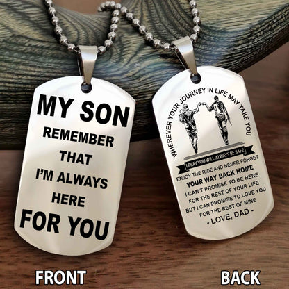 Special Version Double Side Dog Tag My Son Remember That I Will Always Here For You - I Can Promise To Be Here For The Rest Of Your Life