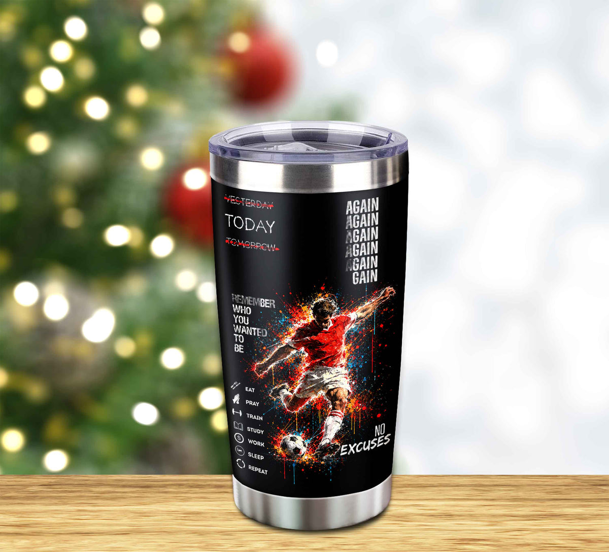 Customizable Tumbler Remember Who You Wanted To Be Again Again No Excuses