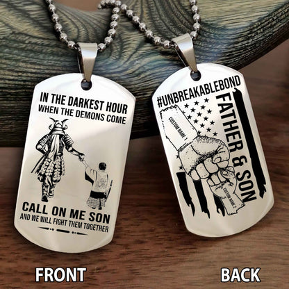 Father And Son UnBreakable Bond Double Side Dog Tag Call On Me Son Kid And We Will Fight Them Together Double Sided Dog Tag