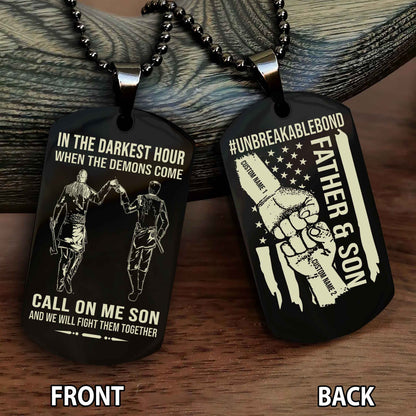 Father And Son UnBreakable Bond Double Side Dog Tag Call On Me Son And We Will Fight Them Together Double Sided Dog Tag