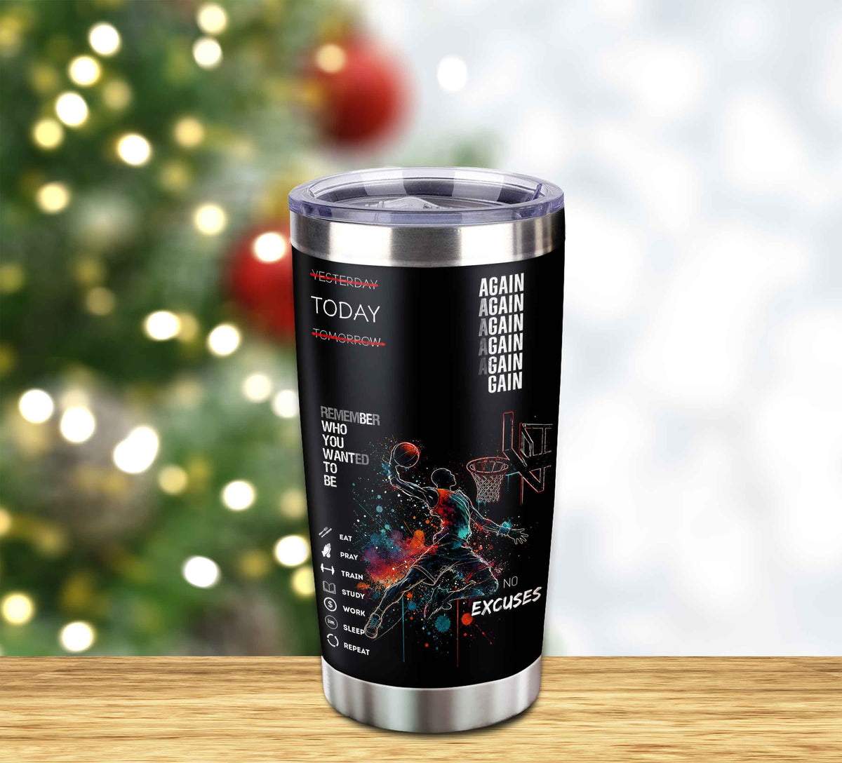 Customizable Tumbler Remember Who You Wanted To Be Again Again No Excuses