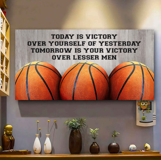 Basketball Poster Canvas - Today Is Victory Over Yourself Over Yourself Of Yesterday Tomorrow Is Your Victory Over Lesser Men