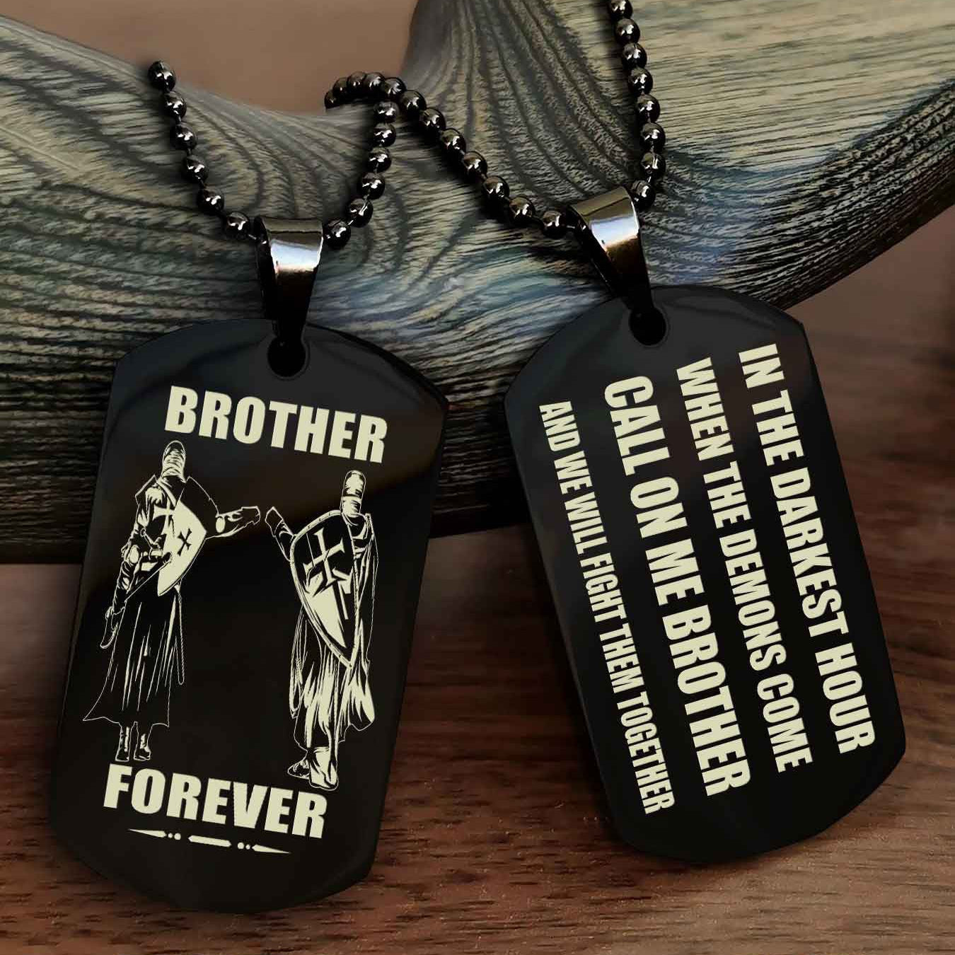 Soldier Engraved Double Sided Dog Tag Call On Me Brother NAG Brothers Forever We Will Fight Them Together