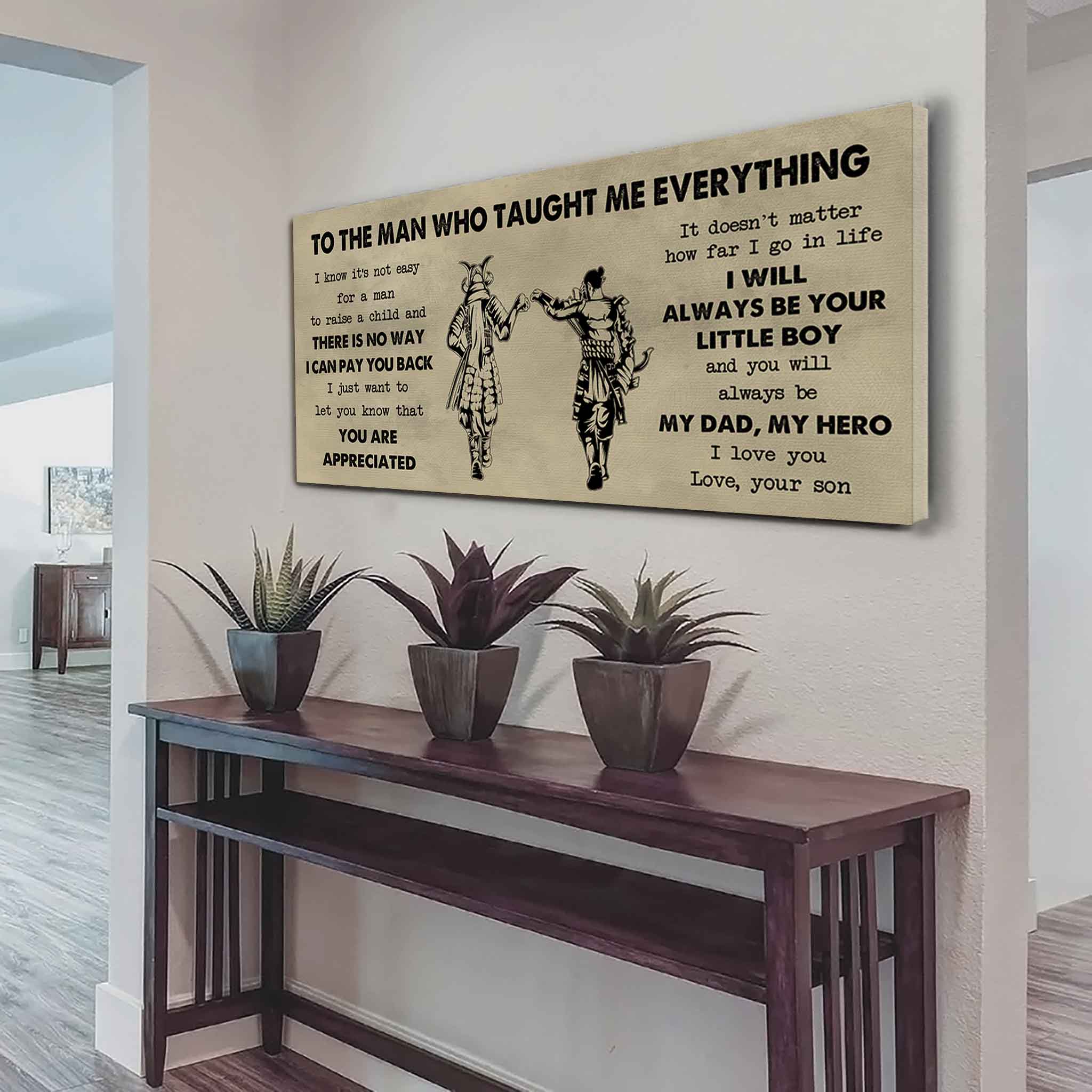 Samurai Poster Horizontal Canvas To My Dad I Know It's Not Easy To Raise A Child I Will Always Be Your Little Boy Gift From Son To Dad