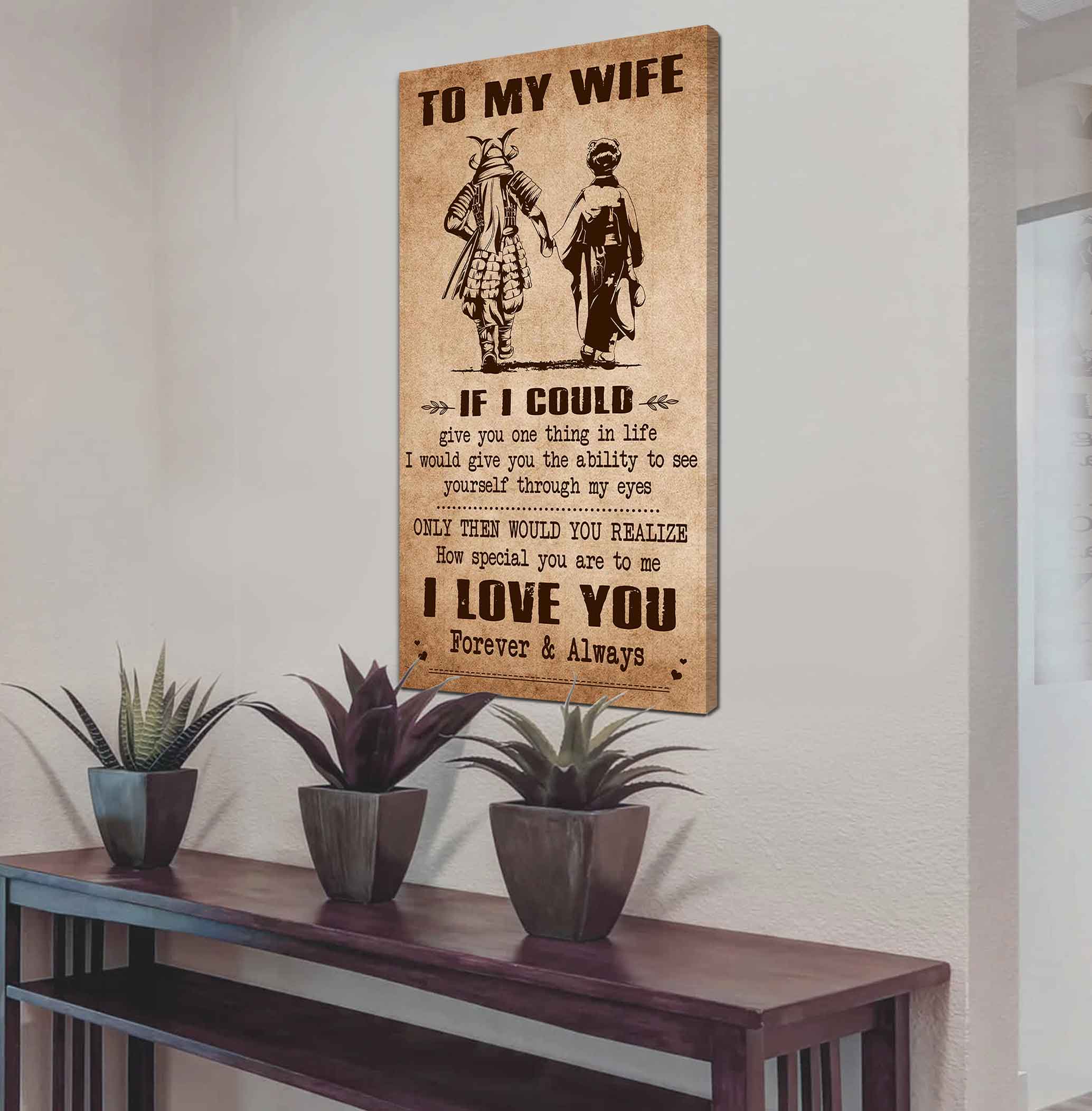 Samurai Poster Canvas To My Wife If I Could Give You One Thing In Life - How Special You Are To Me Gift For Your Wife