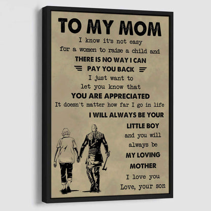 Poster Canvas To My Mom I Know It's Not Easy To Raise A Child I Will Always Be Your Little Boy