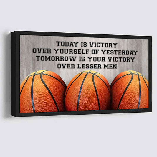 Basketball Poster Canvas - Today Is Victory Over Yourself Over Yourself Of Yesterday Tomorrow Is Your Victory Over Lesser Men