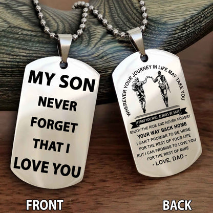 Special Version Double Side Dog Tag My Son Never Forget That I Love You - I Can Promise To Be Here For The Rest Of Your Life