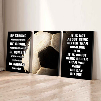 Combo 3 Sport Poster Canvas Be Strong When You Are Weak Be Badass Everyday It's About Being Better Than You Were The Day Before