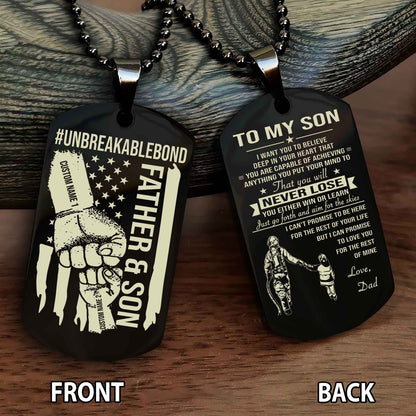 Father And Son UnBreakable Bond Double Side Dog Tag You Will Never Lose You Either Win Or Learn