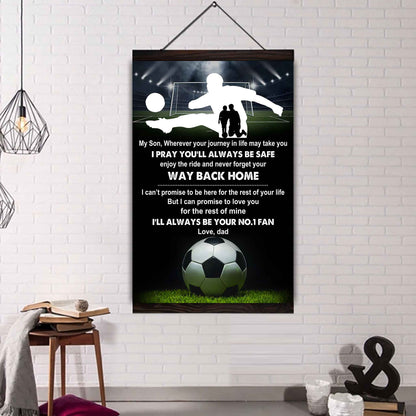 Baseball Poster Canvas Dad To Son - Never Forget Your Way Back Home I Will Always Your No 1 Fan