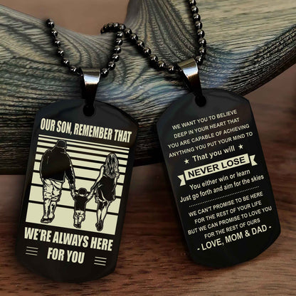 Family Double Side Dog Tag To Our Son Remember That We're Always Here For You - You Will Never Lose You Either Win Or Learn