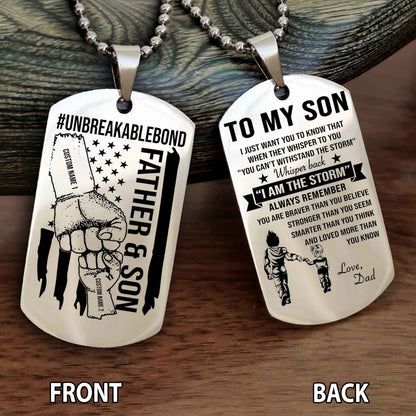 Father And Son UnBreakable Bond Double Side Dog Tag Whisper Back I'm The Storm
