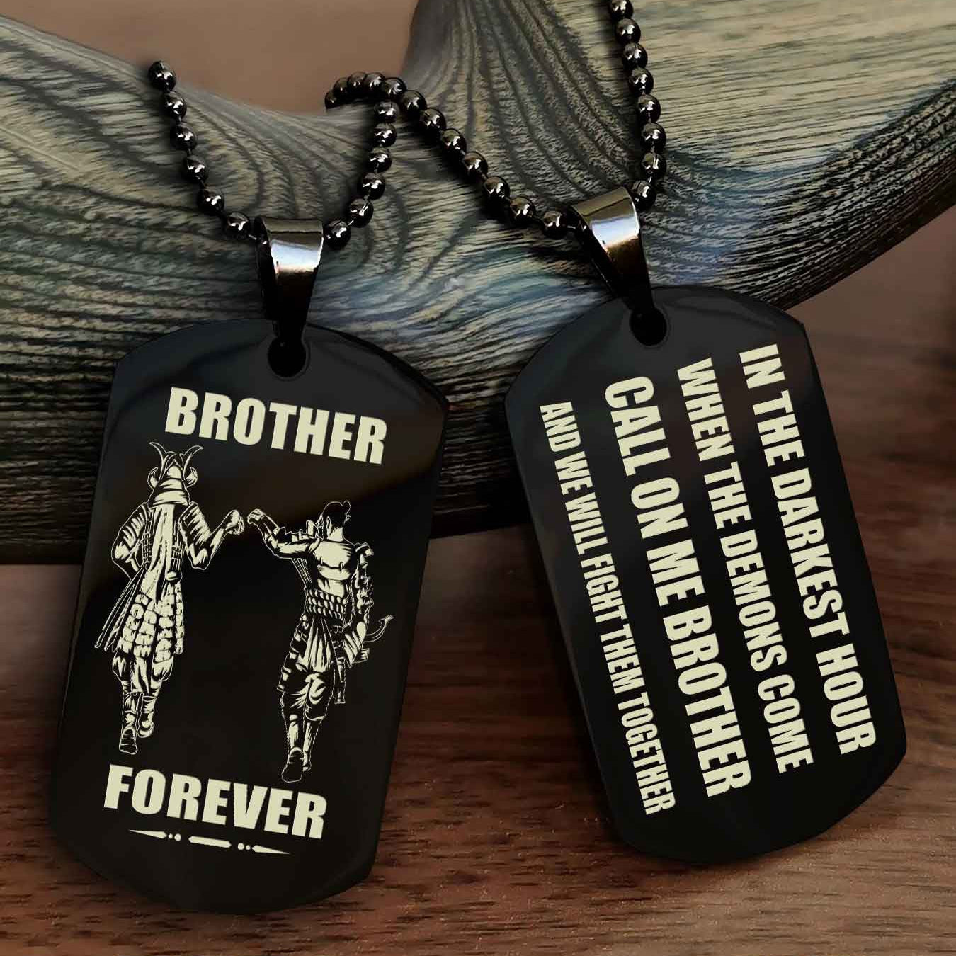 Knight templar Engraved Double Sided Dog Tag Call On Me Brother NAG Brothers Forever We Will Fight Them Together