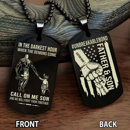 Father And Son UnBreakable Bond Double Side Dog Tag Call On Me Son Kid And We Will Fight Them Together Double Sided Dog Tag