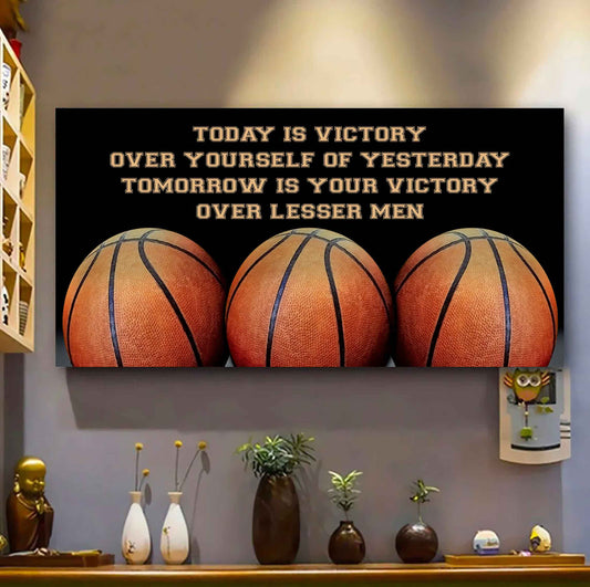 Basketball Poster Canvas - Today Is Victory Over Yourself Over Yourself Of Yesterday Tomorrow Is Your Victory Over Lesser Men