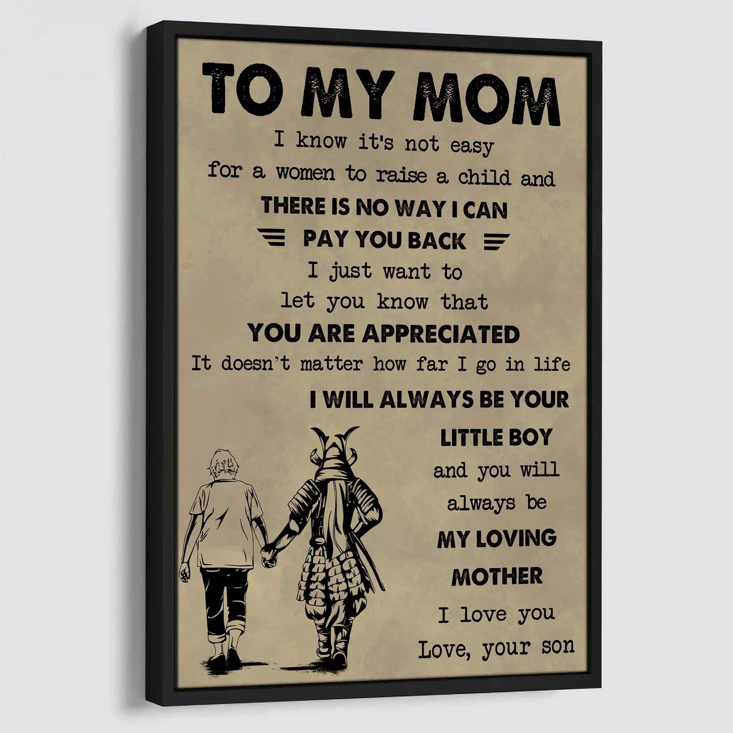 Poster Canvas To My Mom I Know It's Not Easy To Raise A Child I Will Always Be Your Little Boy