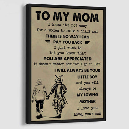 Poster Canvas To My Mom I Know It's Not Easy To Raise A Child I Will Always Be Your Little Boy