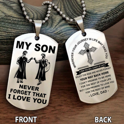 Special Version Double Side Dog Tag My Son Never Forget Your Way Back Home Cross Gift For You Son