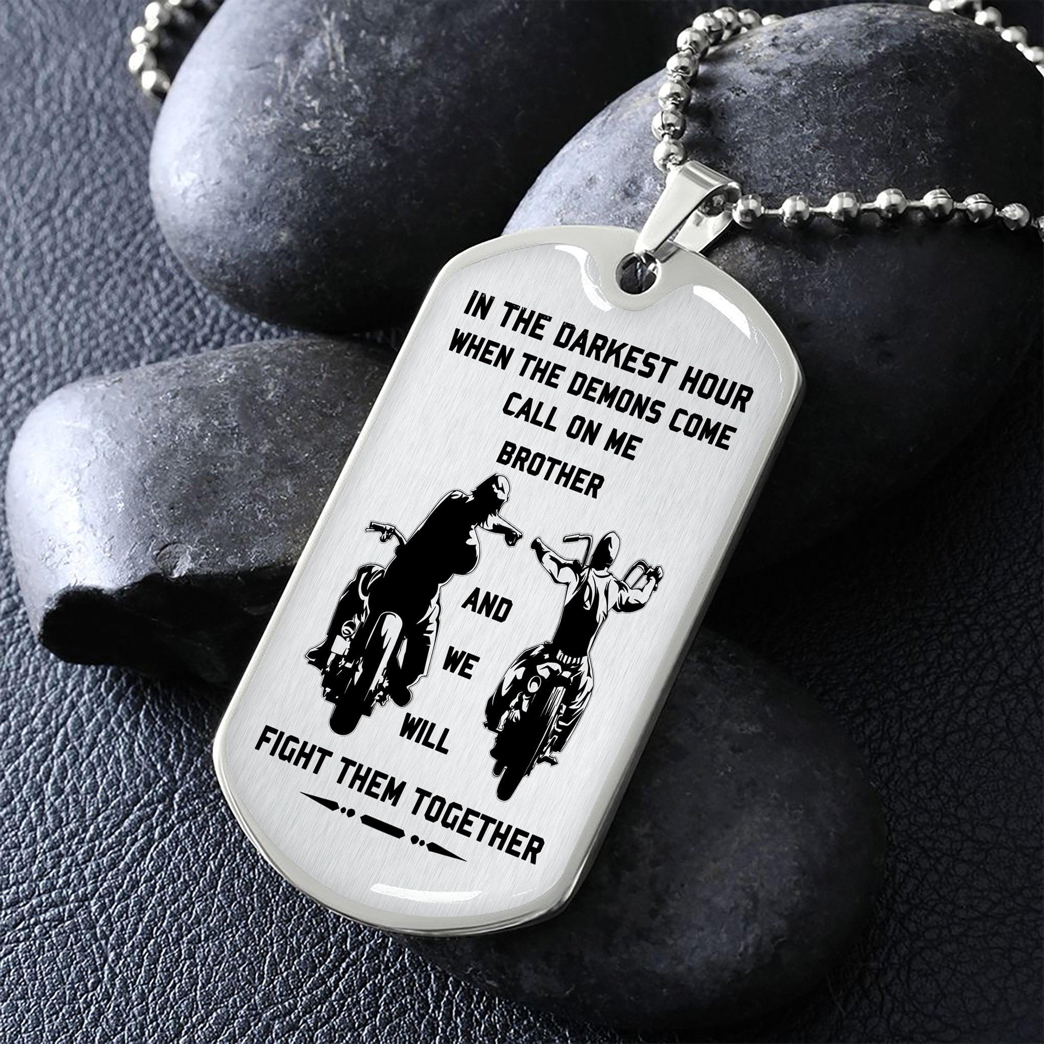 Military Chain Gifts From Brother In The Darkest hour, When the demons come call on me brother and we will fight them together