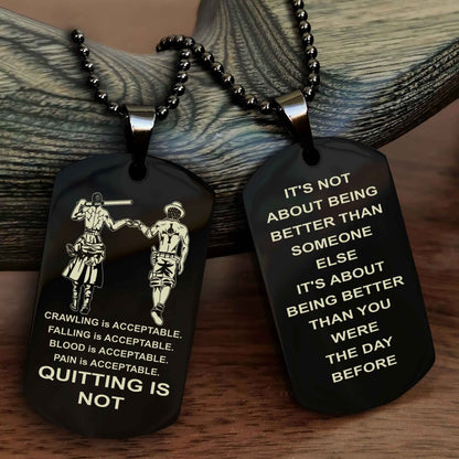 DRB Double Side Dog Tag For Your Friend Quiting Is Not - It's Not About Being Better Than Someone Else