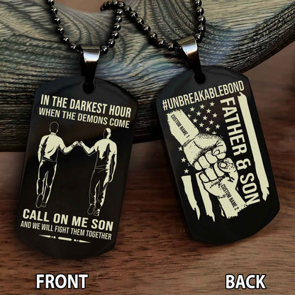 Father And Son UnBreakable Bond Double Side Dog Tag Call On Me Son And We Will Fight Them Together Double Sided Dog Tag