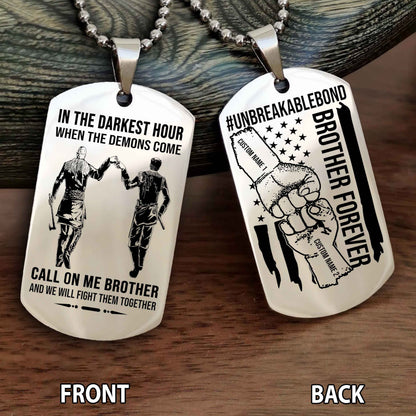 Brother And Brother UnBreakable Bond Double Side Dog Tag Call On Me Brother