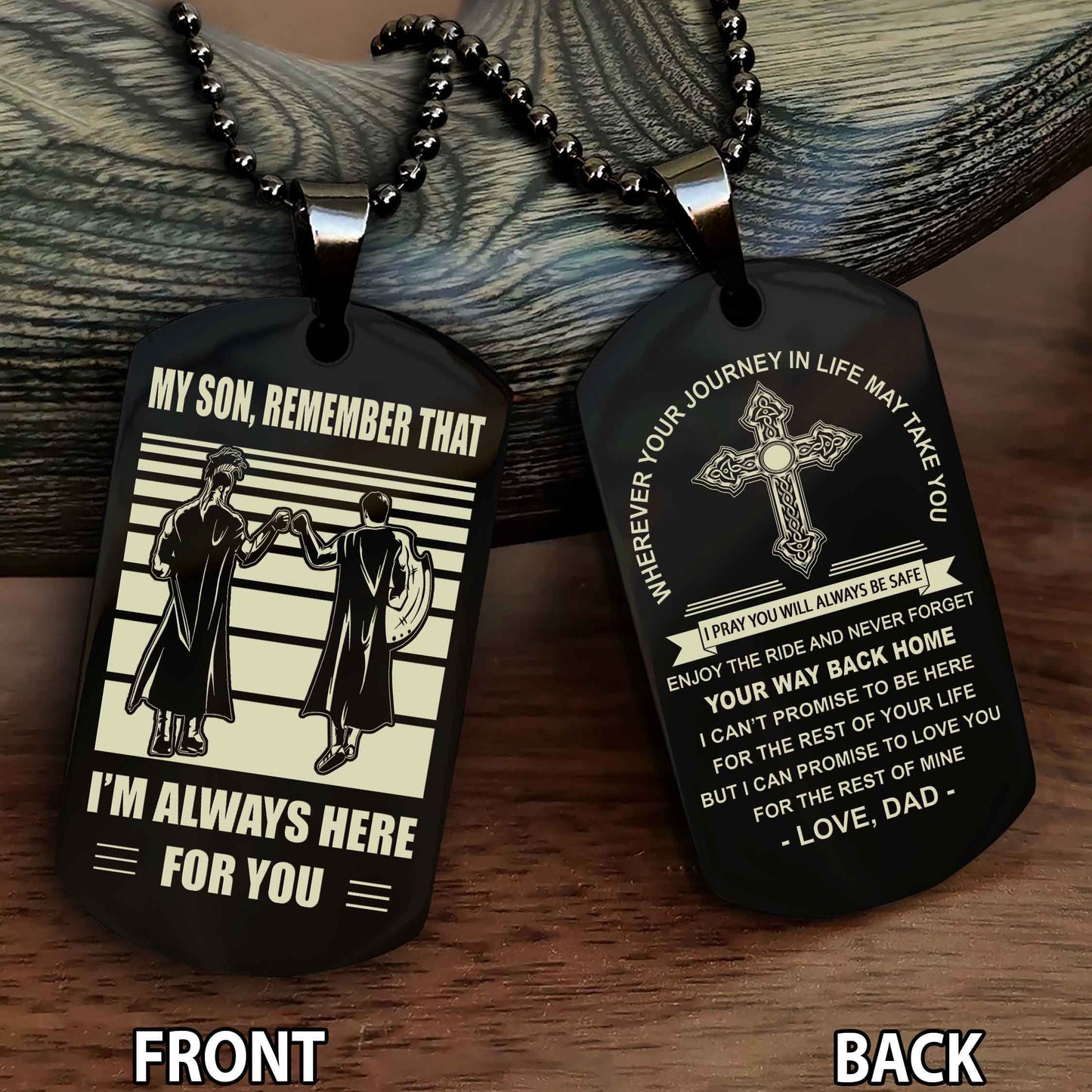 Special Version Double Side Dog Tag Dad To Son Cross Never Forget Your Way Back Home Remember That I Will Always Here For You