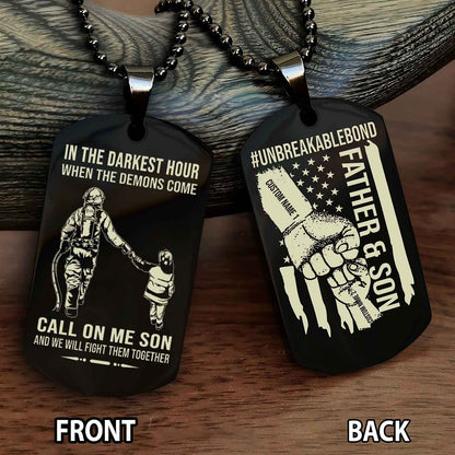Father And Son UnBreakable Bond Double Side Dog Tag Call On Me Son Kid And We Will Fight Them Together Double Sided Dog Tag